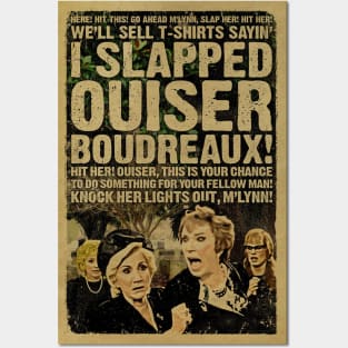 I Slapped Ouiser Boudreaux Posters and Art